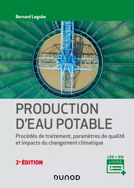 Production d'eau potable - 2e éd. - Bernard Legube - Dunod