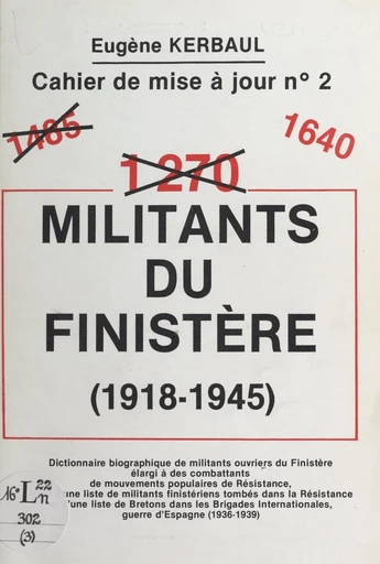 1640 militants du Finistère (1918-1945) - Eugène Kerbaul - FeniXX réédition numérique