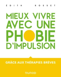 Mieux vivre avec une phobie d'impulsion