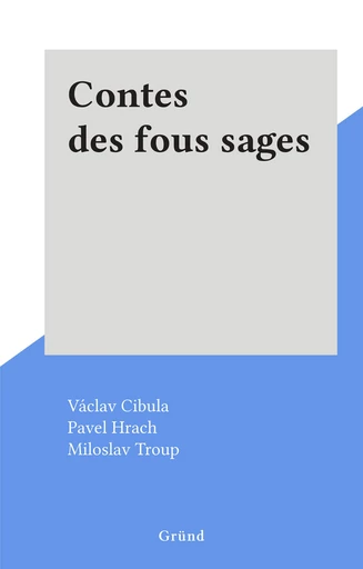 Contes des fous sages - Václav Cibula - FeniXX réédition numérique