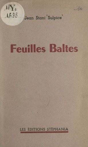 Feuilles baltes - Jean Stani Sulpice - FeniXX réédition numérique