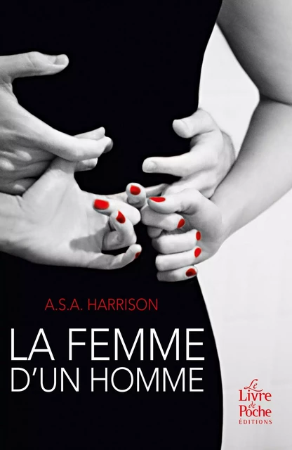 La Femme d'un homme - A.S.A Harrison - Le Livre de Poche