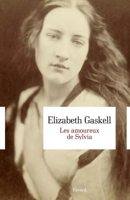 Les amoureux de Sylvia - Elizabeth Gaskell - Fayard