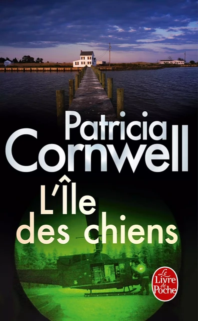 L'Ile des chiens - Patricia Cornwell - Le Livre de Poche