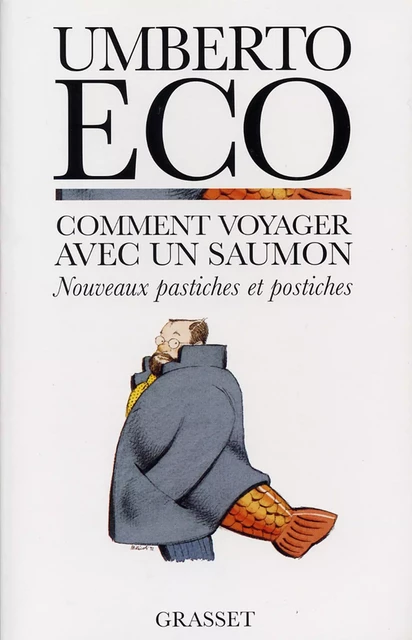 Comment voyager avec un saumon - Umberto Eco - Grasset