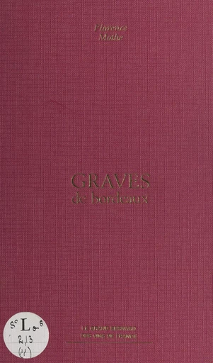 Graves de Bordeaux - Florence Mothe - FeniXX réédition numérique