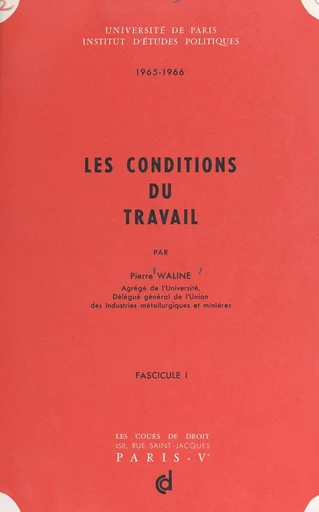 Les conditions du travail (1) - Pierre Waline - FeniXX réédition numérique