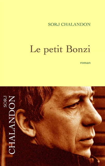 Le petit Bonzi - Sorj Chalandon - Grasset