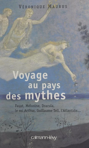 Voyage au pays des mythes - Véronique Maurus - FeniXX réédition numérique