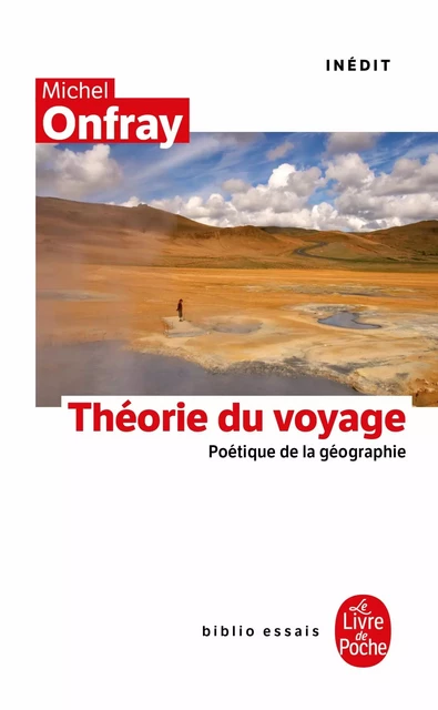 La Théorie du voyage - Michel Onfray - Le Livre de Poche