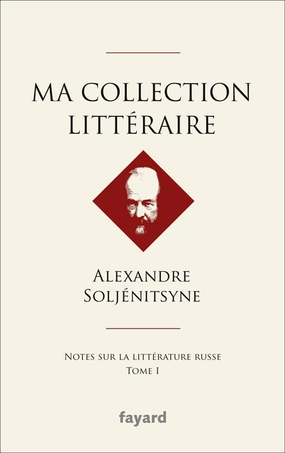 Ma collection littéraire - Alexandre Soljénitsyne - Fayard