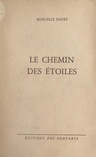 Le chemin des étoiles - Marcelle Davet - FeniXX réédition numérique