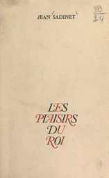 Les plaisirs du Roi