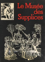 Le musée des supplices