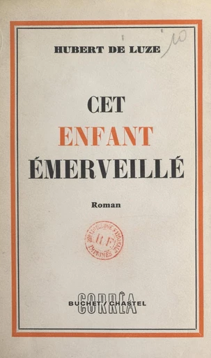 Cet enfant émerveillé - Hubert de Luze - FeniXX réédition numérique