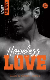 Hopeless Love, Callie &amp; Kayden - T2