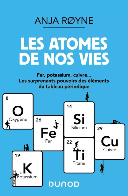 Les atomes de nos vies - Anja Royne - Dunod