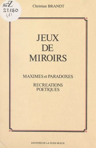 Jeux de miroirs - Christian Brandt - FeniXX réédition numérique