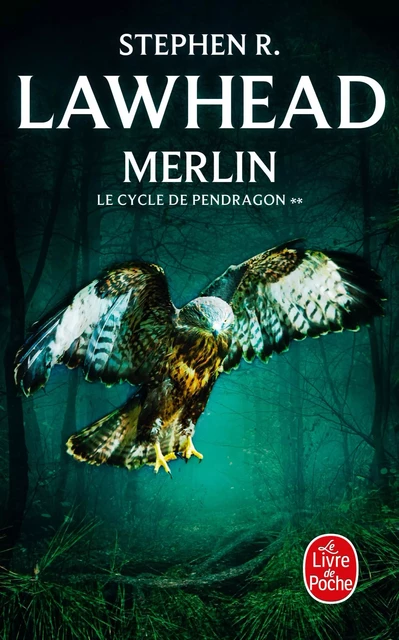 Merlin (Le Cycle de Pendragon, Tome 2) - Stephen R. Lawhead - Le Livre de Poche