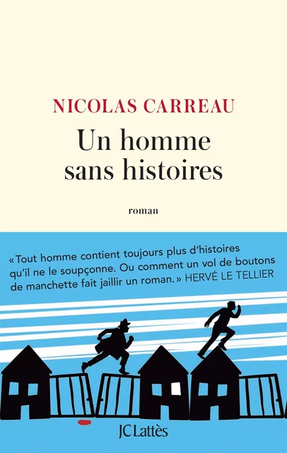 Un homme sans histoires - Nicolas Carreau - JC Lattès