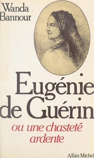 Eugénie de Guérin - Wanda Bannour - FeniXX réédition numérique