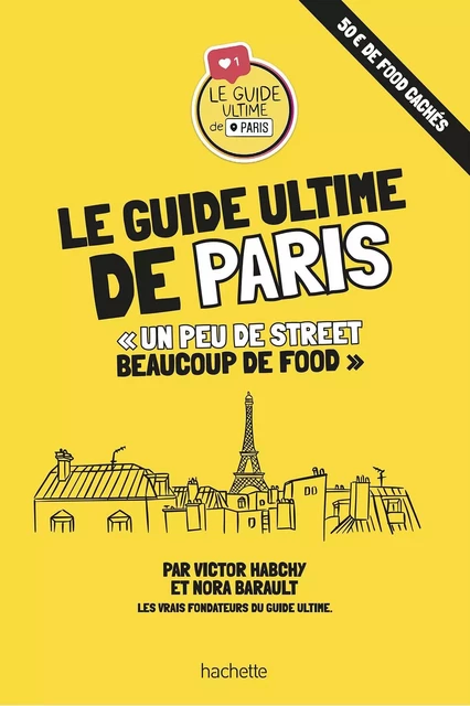 Le guide ultime de Paris - Victor Habchy, Nora Barault - Hachette Tourisme