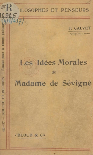 Les idées morales de Madame de Sévigné - Jean Calvet - FeniXX réédition numérique