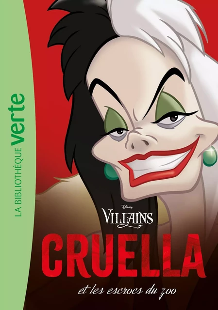 Vilains 01 - Cruella et les escrocs du zoo -  Walt Disney - Hachette Jeunesse