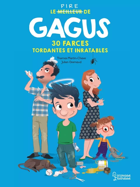 Le pire de Gagus 30 farces tordantes et inratables - Thomas Martin-Chave - Larousse