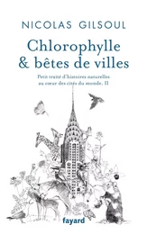 Chlorophylle &amp; bêtes de villes