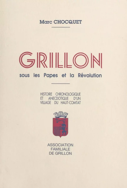 Grillon sous les Papes et la Révolution - Marc Chocquet - FeniXX réédition numérique