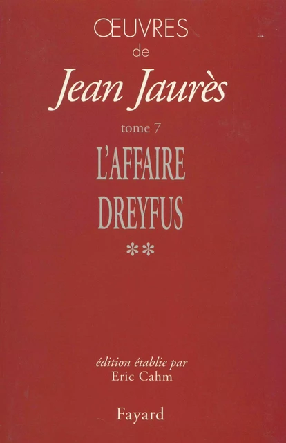 Oeuvres, tome 7 - Jean Jaurès - Fayard