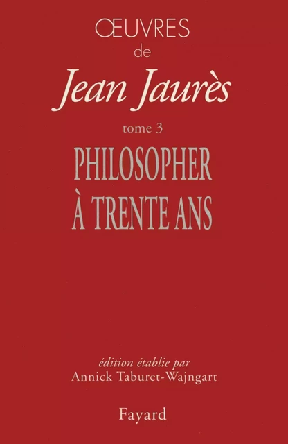 Oeuvres tome 3 - Jean Jaurès - Fayard