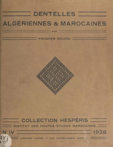 Dentelles algériennes et marocaines - Prosper Ricard - FeniXX rédition numérique