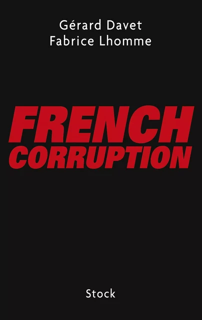 French corruption - Fabrice Lhomme, Gérard Davet - Stock