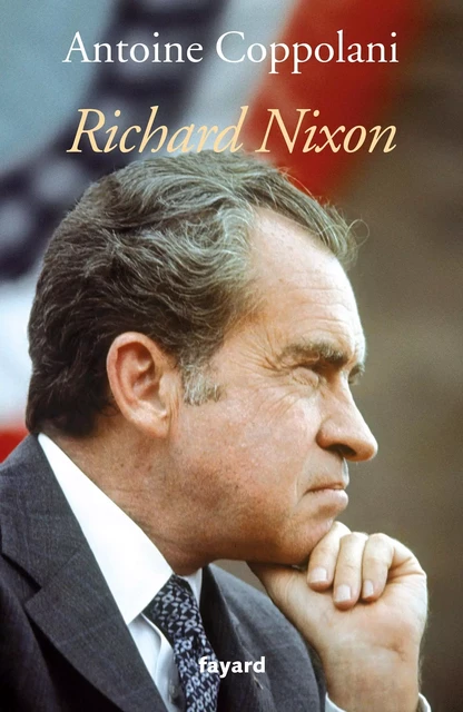 Richard Nixon - Antoine Coppolani - Fayard