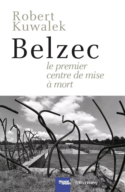 Belzec - Robert Kuwalek - Calmann-Lévy