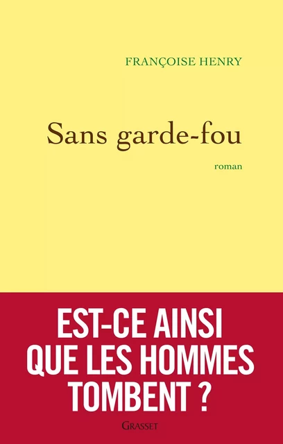 Sans garde-fou - Françoise Henry - Grasset