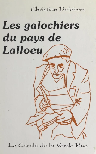 Les galochiers du Pays de Lalloeu - Christian Defebvre - FeniXX réédition numérique