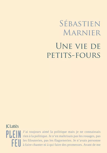 Une vie de petits fours - Sébastien Marnier - JC Lattès