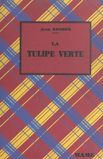 La tulipe-verte - Jean Rosmer - FeniXX réédition numérique