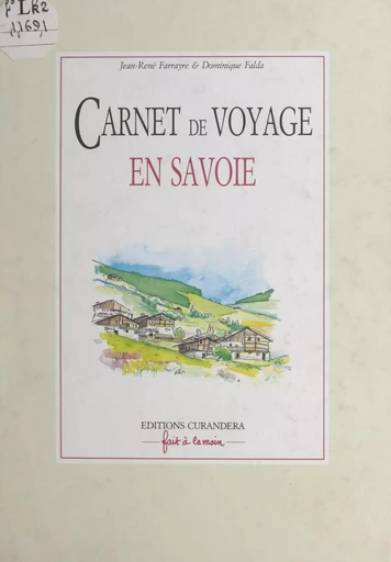 Carnet de voyage en Savoie - Jean-René Farrayre - FeniXX réédition numérique