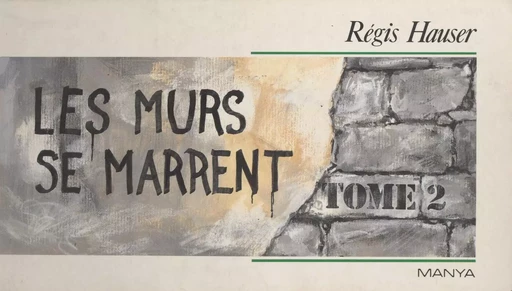 Les murs se marrent (2) - Régis Hauser - FeniXX réédition numérique