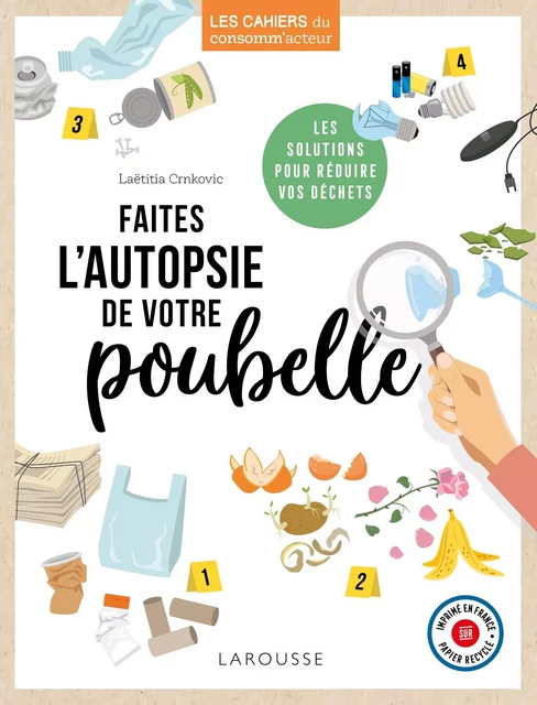 Faites l'autopsie de votre poubelle - Laetitia Crnkovic - Larousse