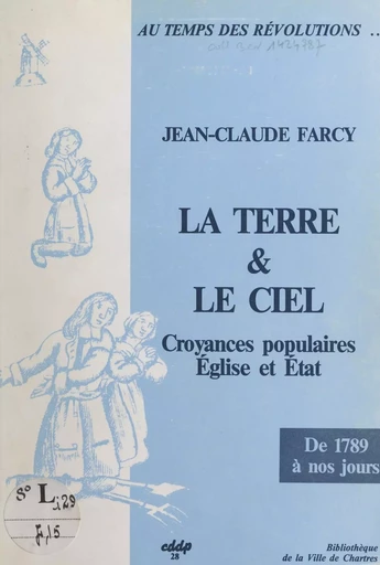 La terre et le ciel - Jean-Claude Farcy - FeniXX réédition numérique