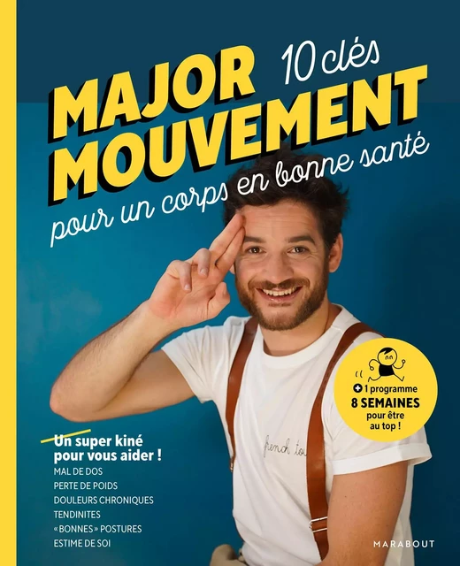 Major mouvement : Mes 10 clés pour un corps en bonne santé -  Major Mouvement - Marabout