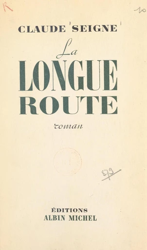 La longue route - Claude Seigne - FeniXX réédition numérique