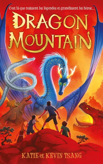 Dragon Mountain - Tome 1 - Katie & Kevin Tsang - Hachette Romans