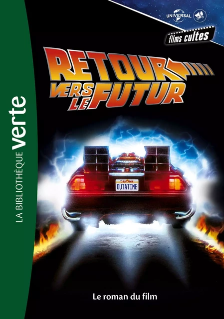 Films cultes Universal 03 - Retour vers le futur - Le roman du film -  Universal Studios - Hachette Jeunesse