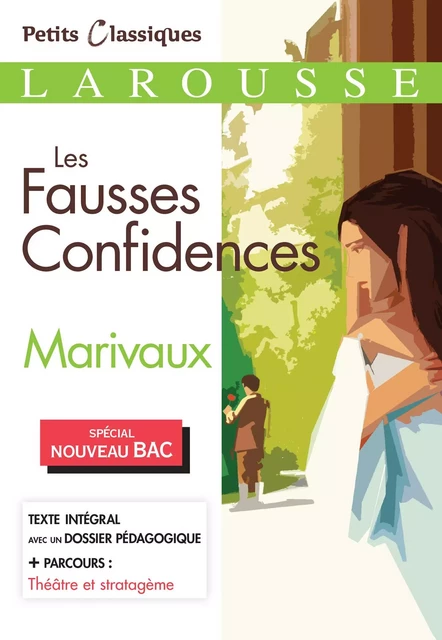 Les Fausses confidences BAC -  Marivaux - Larousse